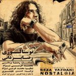 دانلود آهنگ رضا یزدانی نوستالژی - 